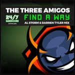 cover: The Three Amigos - Find A Way (Al Storm & Darren Tyler Remix)