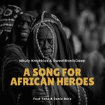 cover: Nkuly Knuckles|Sweetronic Deep|Tone|Zenie Bota - A Song For African Heroes