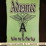 cover: Advance - Take Me To The Top (Harlem Hustlers & F.Dupre Mixes)