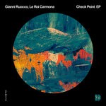 cover: Gianni Ruocco & Le Roi Carmona - Check Point EP