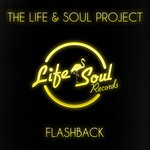 cover: The Life & Soul Project - Flashback