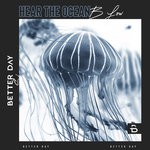 cover: B Low - Hear The Ocean