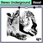 cover: Stereo Underground - Reset