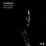 cover: Enformig - Latest Works From Earth