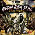 cover: Chino Mcgregor - Riddim Ryda Style