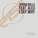 cover: Alea|Spring Rolls - I Say Why