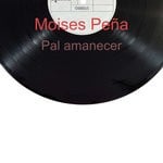 cover: Moises Pe?a - Pal Amanecer