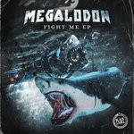 cover: Megalodon - Fight Me EP