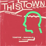 cover: Mahalo|Timpo|Tobtok - This Town (Simon Field Remix)