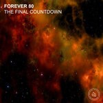 cover: Forever 80 - The Final Countdown