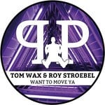 cover: Roy Stroebel|Tom Wax - Want To Move Ya (Extended Version)