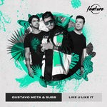 cover: Gustavo Mota|Subb - Like U Like It