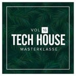 cover: Various - Tech House Masterklasse Vol 16