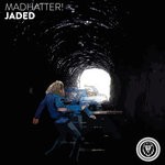 cover: Madhatter! - Jaded