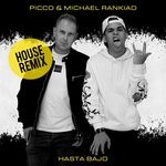 cover: Michael Rankiao|Picco - Hasta Bajo (House Mix)