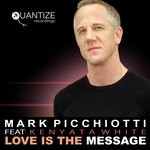 cover: Kenyata White|Mark Picchotti - Love Is The Message (Mark!'s Remixes)