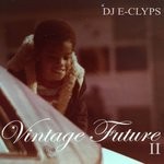 cover: Dj E-clyps - Vintage Future II