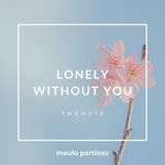 cover: Maulo Partinez - Lonely Without You