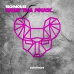 cover: Techmouse - What Tha F@uck