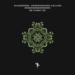 cover: Silkeepers|Underground Calling - Be Funky EP