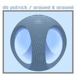 cover: Db Patrick - Around & Around