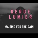 cover: Serge Lumier - Waiting For The Rain