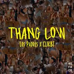 cover: Clikbt|Los Padres|Noface Records - Thang Low