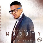 cover: Sivuyile Mabuty Somi - Wait On God