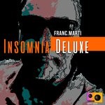 cover: Franc.marti - Insomnia Deluxe