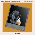 cover: Baby Weight|Johnny 2 Shots - Kinda Trippy