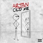 cover: Artan - Old Me (Explicit)