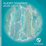 cover: Alexey Shatskiy - Acid Love