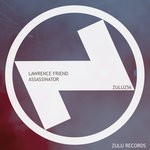 cover: Lawrence Friend - Assassinator (Extended Mix)