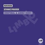 cover: Havana - Ethnic Prayer (Cristobal & Jamiez Remix)