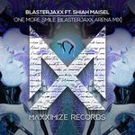 cover: Blasterjaxx|Shiah Maisel - One More Smile (Blasterjaxx Arena Mix)