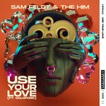 cover: Goldford|Sam Feldt|The Him - Use Your Love