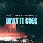 cover: Flawless Real Talk|Justin Starling - Way It Goes