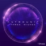 cover: Astrounit - Three Wishes