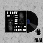 cover: Dj Makam - I Love Being An African