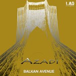 cover: Balkan Avenue - Azadi