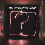 cover: Mondmann - Tell Me What You Want (Nothing Like It)