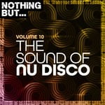 cover: Various - Nothing But... The Sound Of Nu Disco Vol 10