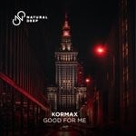 cover: Kormax - Good For Me (Extended Mix)