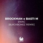 cover: Brockman & Basti M - ENIAC (BlackBonez Remix)