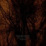 cover: Solar Fields - Leaving Home (2019 Remaster)