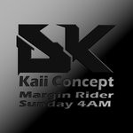 cover: Kaii Concept - Margin Rider/Sunday 4AM