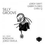 cover: Jordy Swift|Chris Q|Jack & Flores - Silly Groove EP