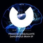 cover: Francesco Squillante - Dangerous Brain EP