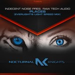 cover: Indecent Noise|Raw Tech Audio - Places (EverLight's Light Speed Extended Mix)