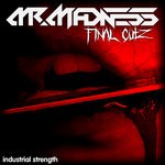 cover: Mr Madness - Final Cutz